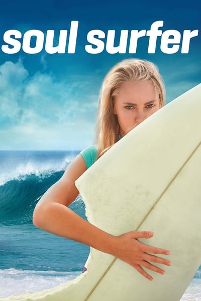 Soul Surfer (2011) หัวใจกระแทกคลื่น