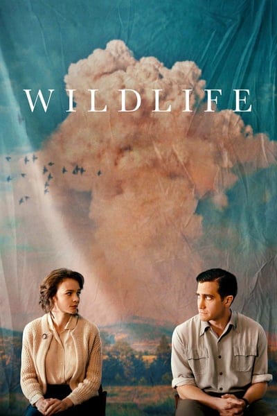 Wildlife (2018) รัก เรา ร้าว ร้าง