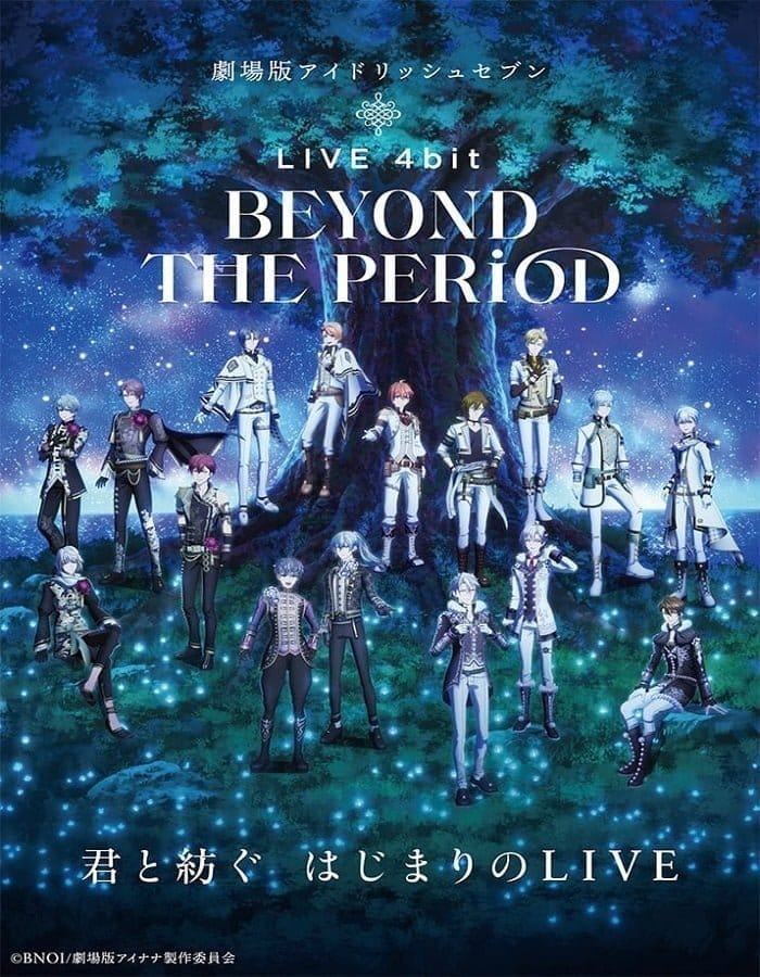 IDOLiSH7 Movie LIVE 4bit  BEYOND THE PERiOD (2023) ไอดอลลิซเซเว่น เดอะมูฟวี่ ไลฟ์โฟบิท